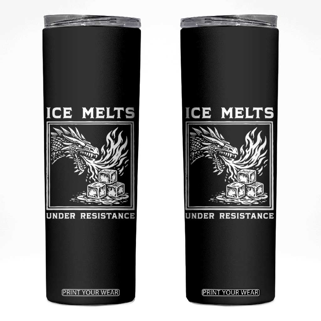 Ice Melts Under Resistance Skinny Tumbler Against Ice Protest Dragon Graphic with Fire TS02 Black Print Your Wear