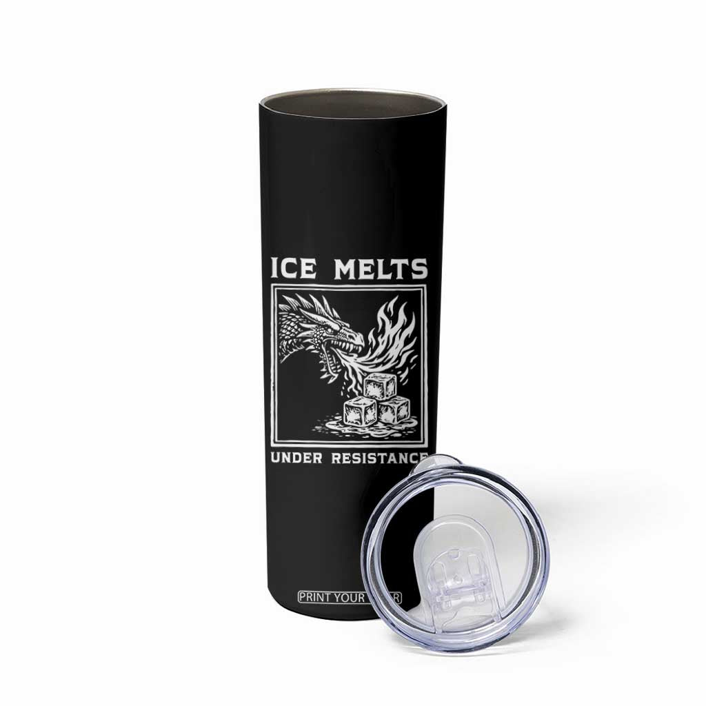 Ice Melts Under Resistance Skinny Tumbler Against Ice Protest Dragon Graphic with Fire TS02 Print Your Wear