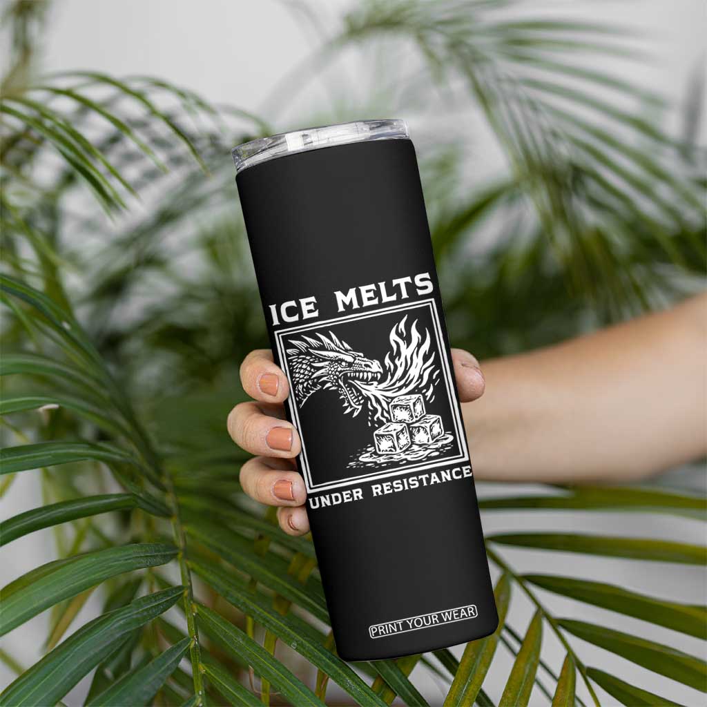 Ice Melts Under Resistance Skinny Tumbler Against Ice Protest Dragon Graphic with Fire TS02 Print Your Wear
