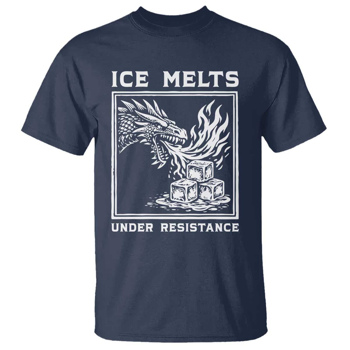 Ice Melts Under Resistance T Shirt Against Ice Protest Dragon Graphic with Fire TS02 Navy Print Your Wear