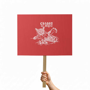Chinga La Migra Protest Cat Protest Sign Spanish Resistance Against Ice TS02 Horizontal 18" × 24" Red Print Your Wear