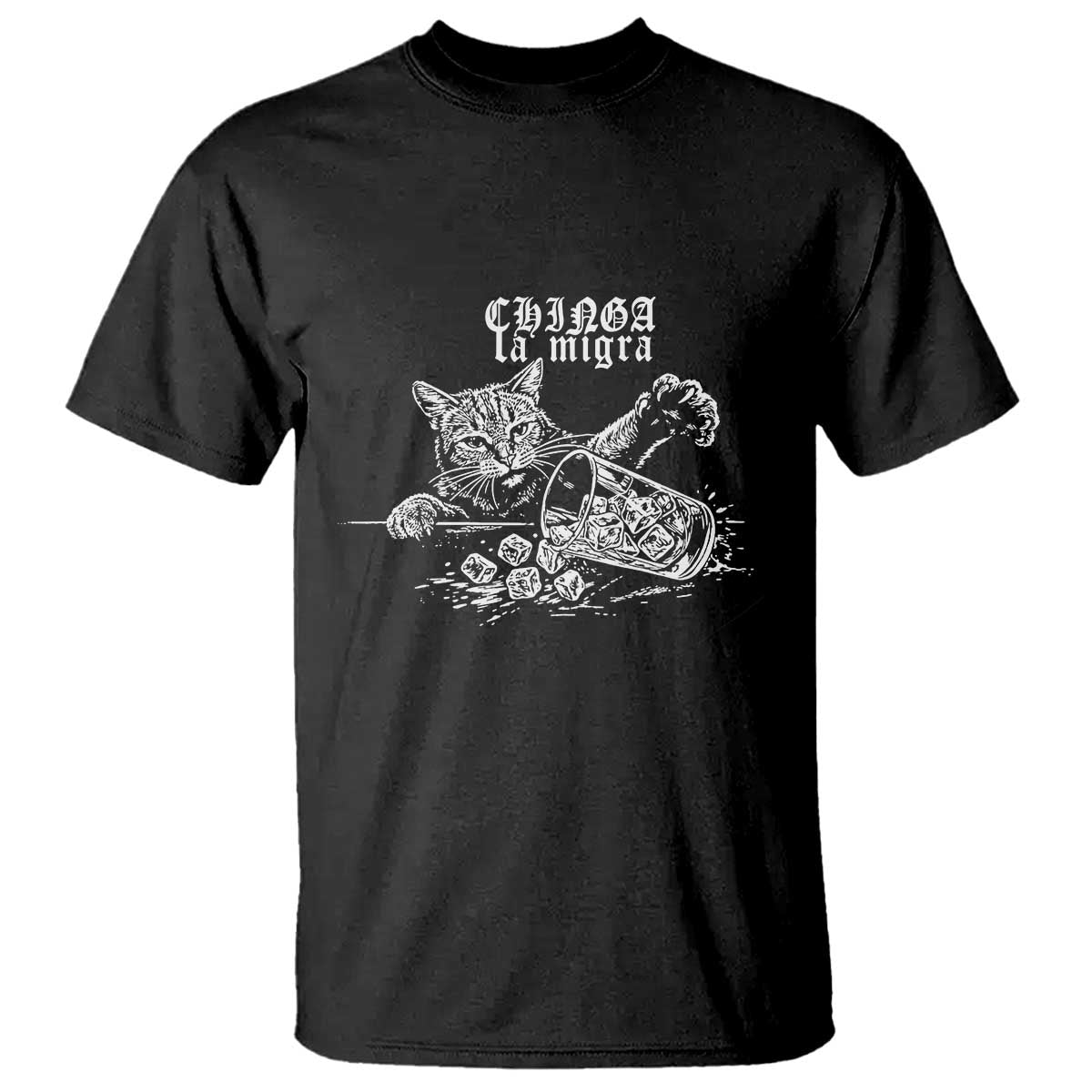 Chinga La Migra Protest Cat T Shirt Spanish Resistance Against Ice TS02 Black Print Your Wear