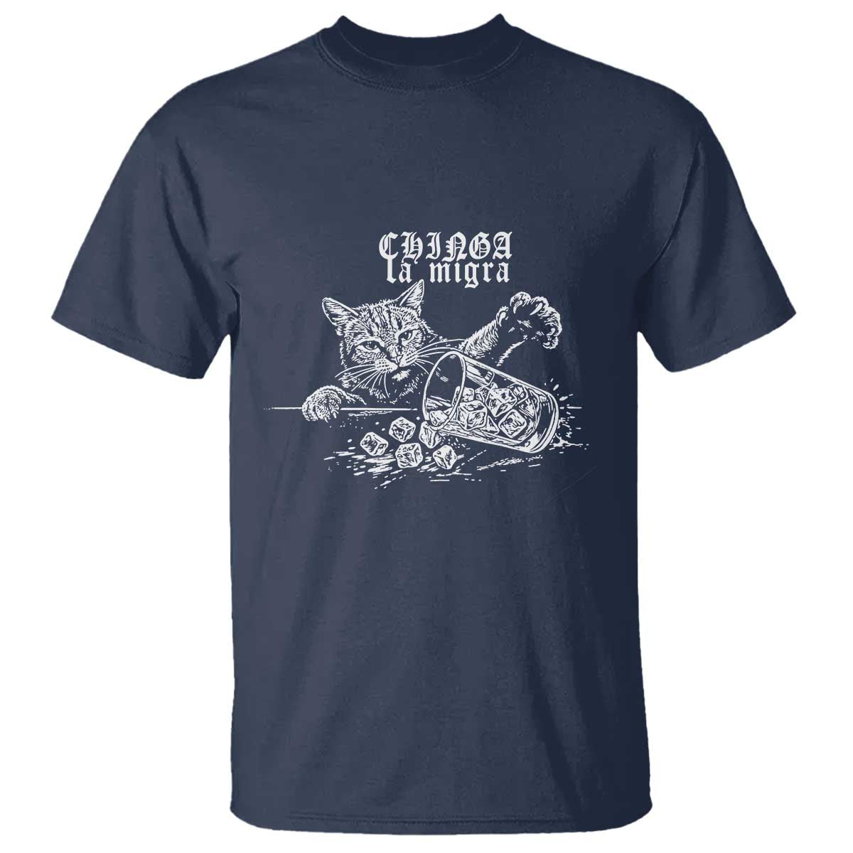 Chinga La Migra Protest Cat T Shirt Spanish Resistance Against Ice TS02 Navy Print Your Wear