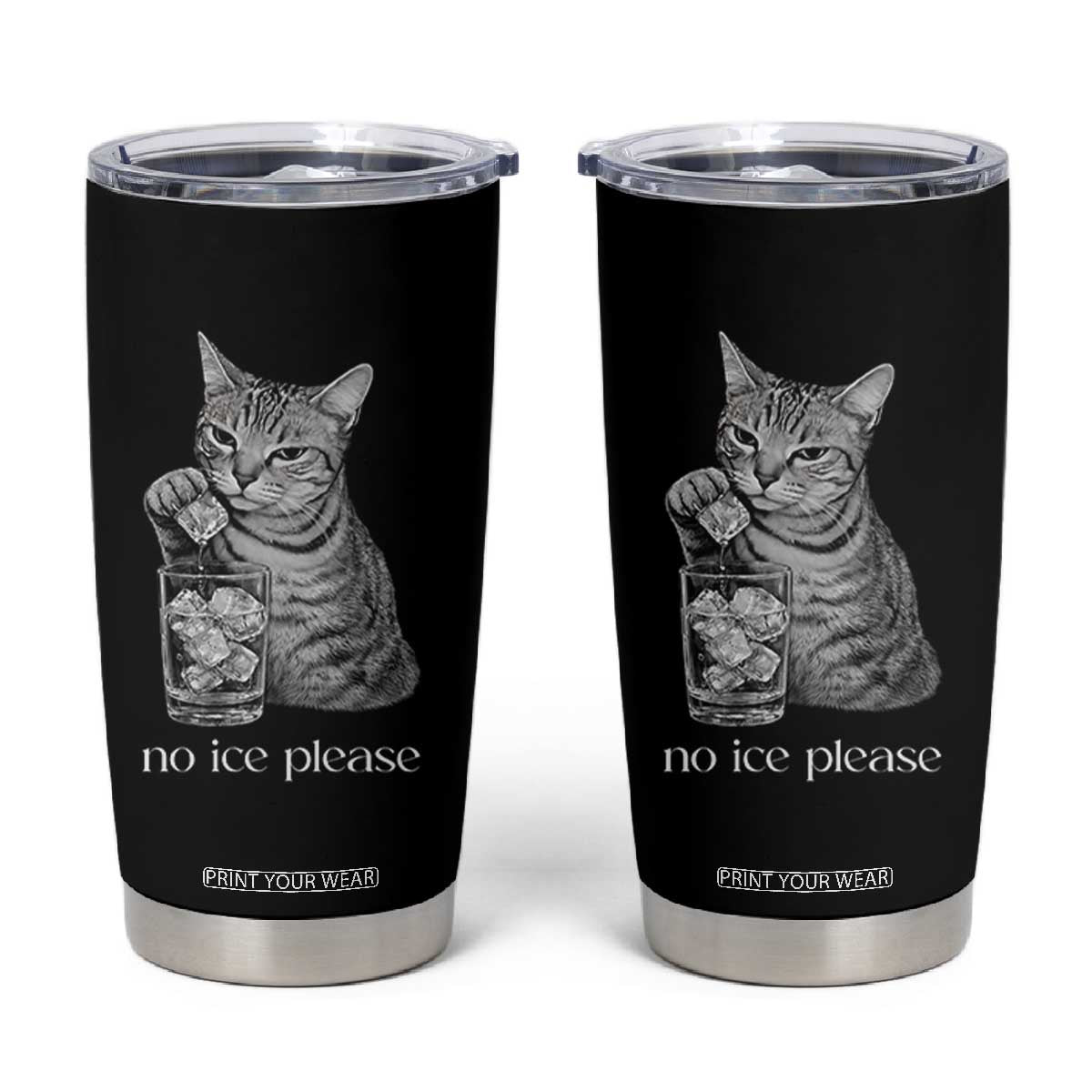 No Ice Please Realistic Angry Cat Graphic Tumbler Cup Resistance Against Ice Protest TS02 Black Print Your Wear