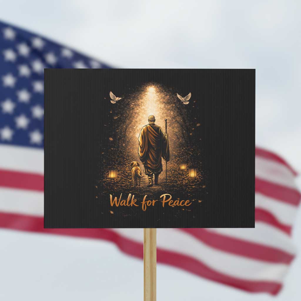 Walk for Peace Lantern Path Protest Sign Monk and Aloka the Dog Spiritual Journey TS02 Horizontal 18