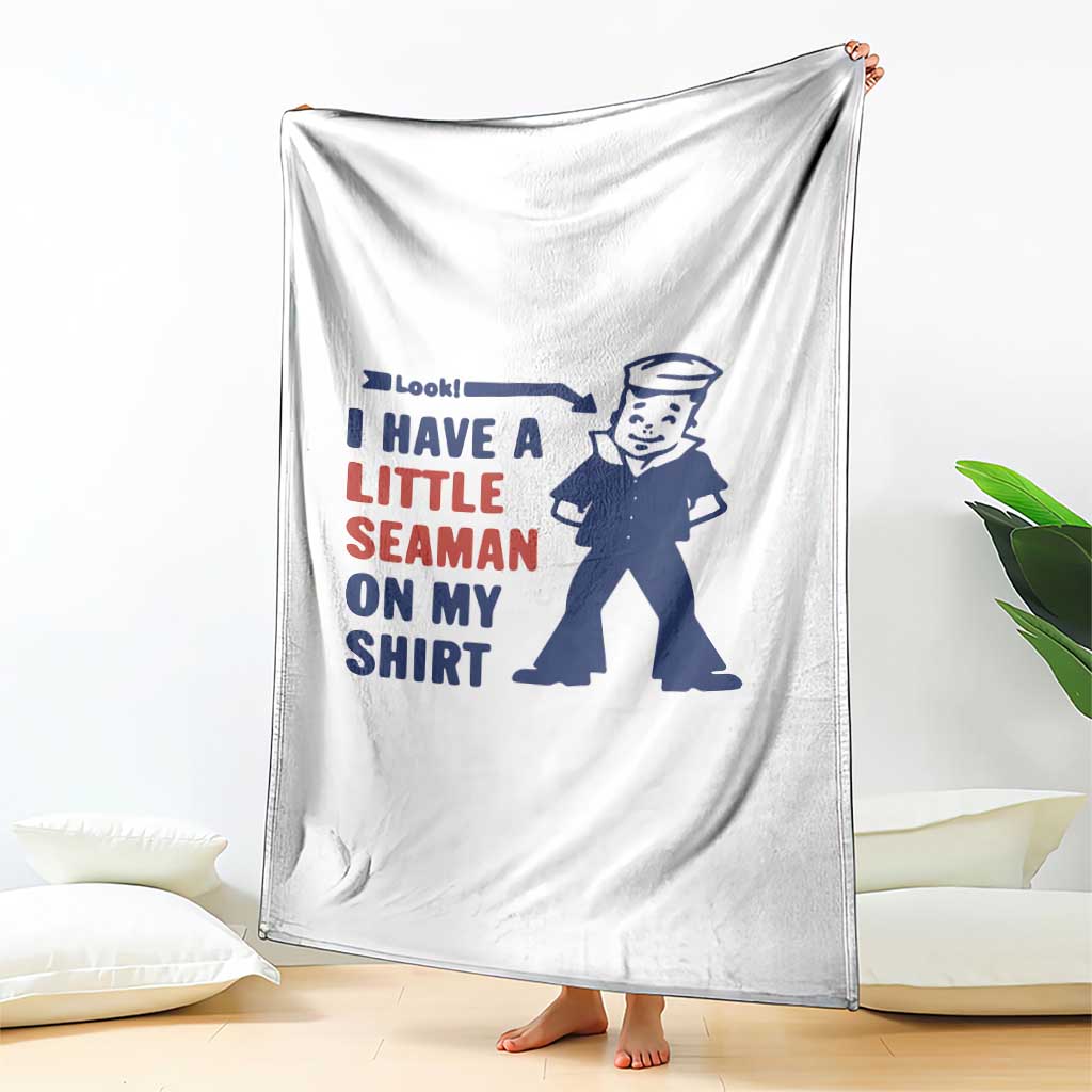 Funny Sailor Pun Throw Blanket I Have Little Seaman on My Shirt Retro Humor TS02 Print Your Wear