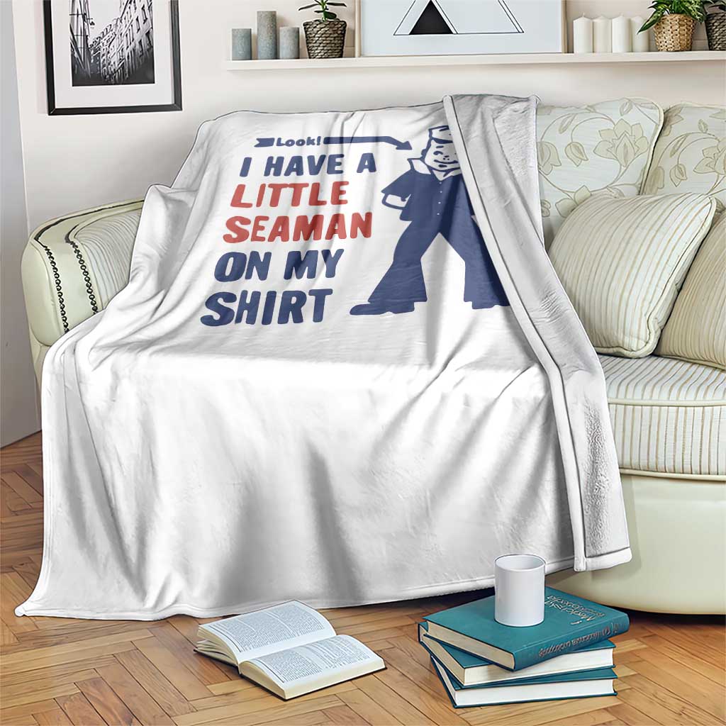 Funny Sailor Pun Throw Blanket I Have Little Seaman on My Shirt Retro Humor TS02 Print Your Wear