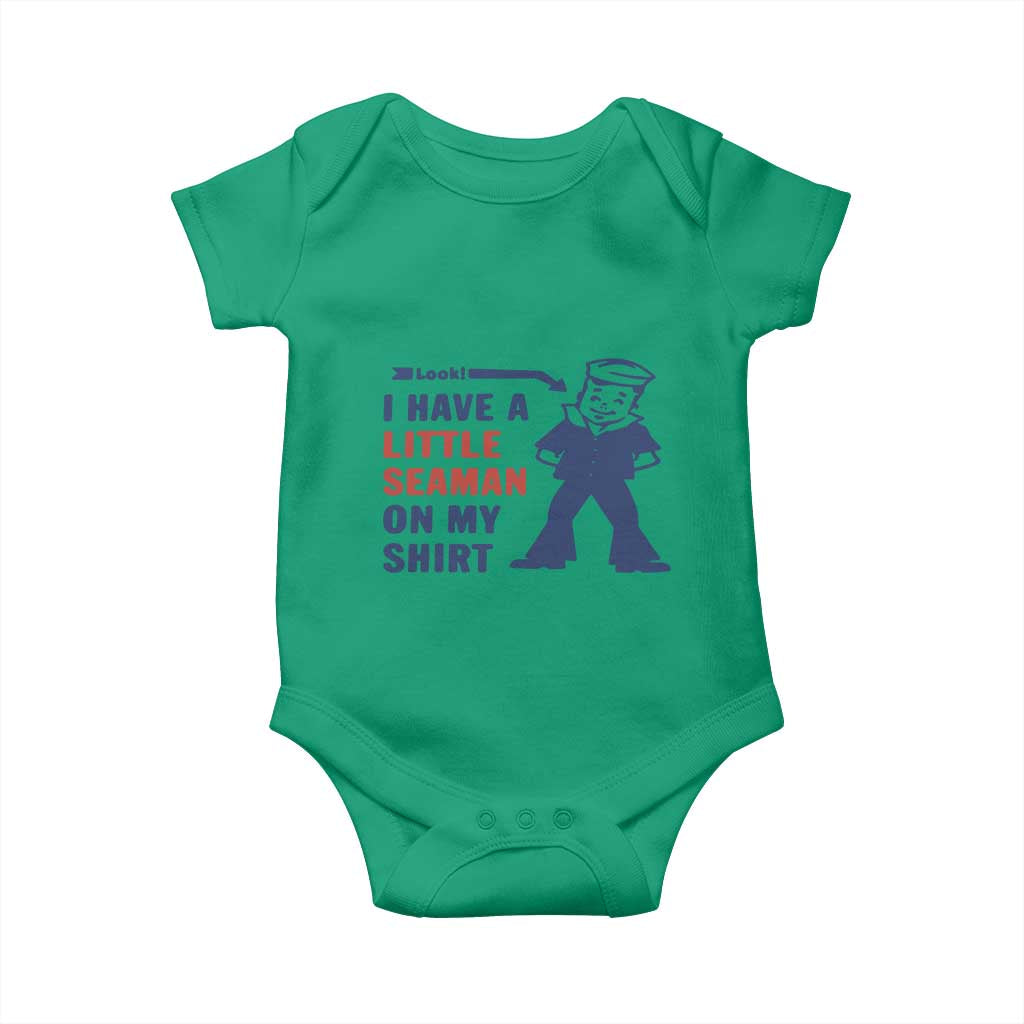 Funny Sailor Pun Baby Onesie I Have Little Seaman on My Shirt Retro Humor TS02 Irish Green Print Your Wear