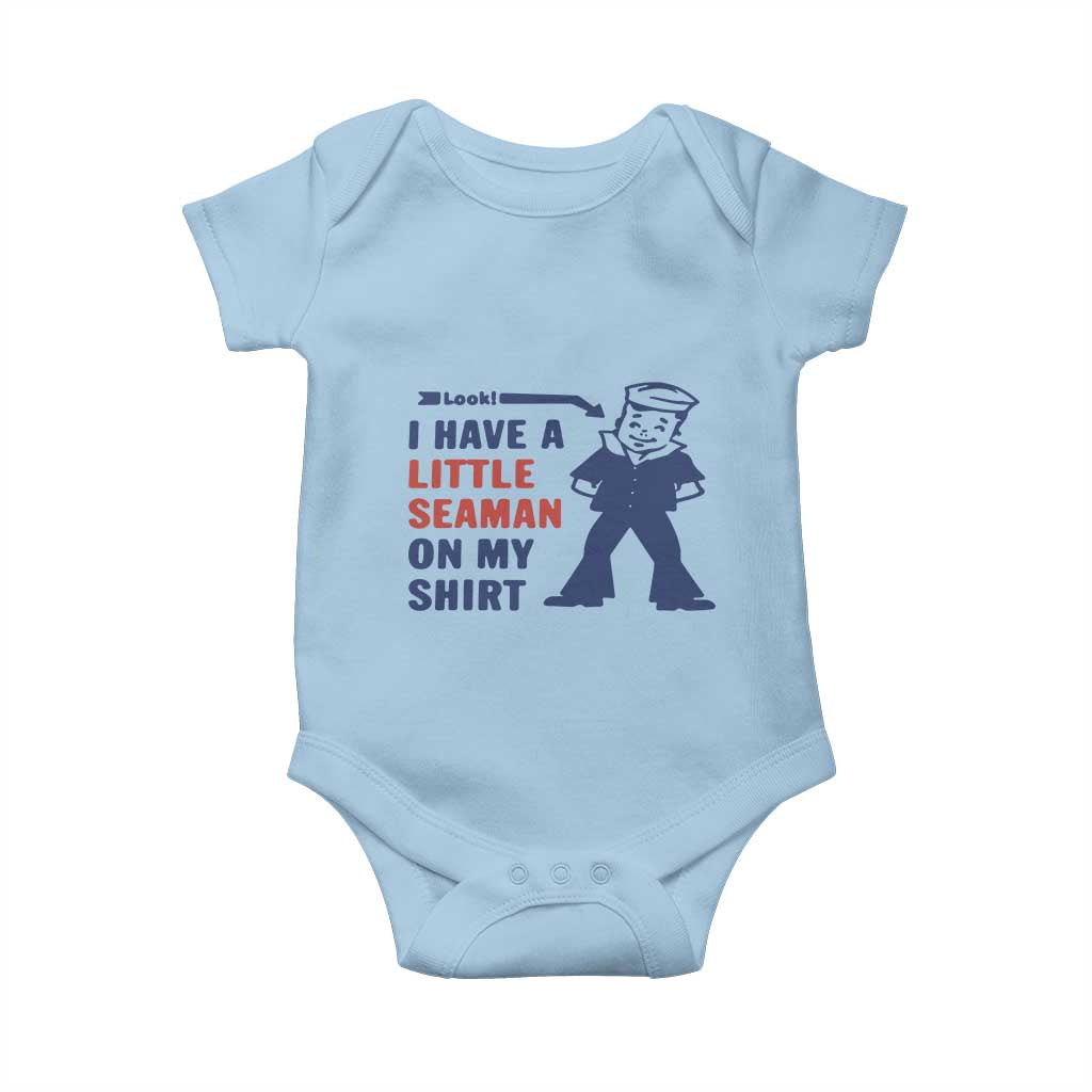 Funny Sailor Pun Baby Onesie I Have Little Seaman on My Shirt Retro Humor TS02 Light Blue Print Your Wear