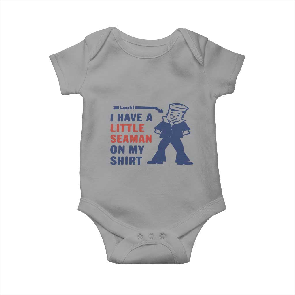 Funny Sailor Pun Baby Onesie I Have Little Seaman on My Shirt Retro Humor TS02 Sport Gray Print Your Wear