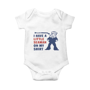 Funny Sailor Pun Baby Onesie I Have Little Seaman on My Shirt Retro Humor TS02 White Print Your Wear