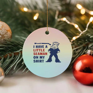 Funny Sailor Pun Ceramic Ornament I Have Little Seaman on My Shirt Retro Humor TS02 1pc Pastel Print Your Wear