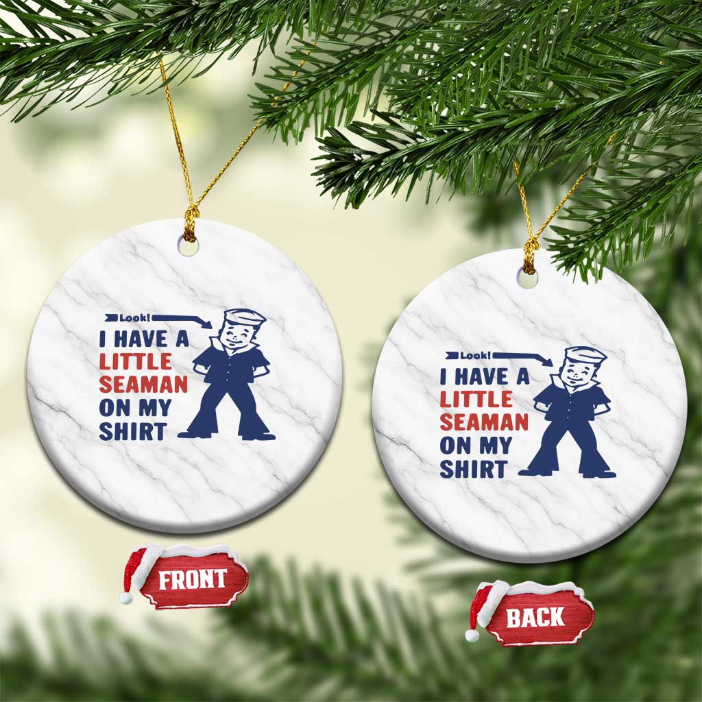Funny Sailor Pun Ceramic Ornament I Have Little Seaman on My Shirt Retro Humor TS02 1pc White Marble Print Your Wear