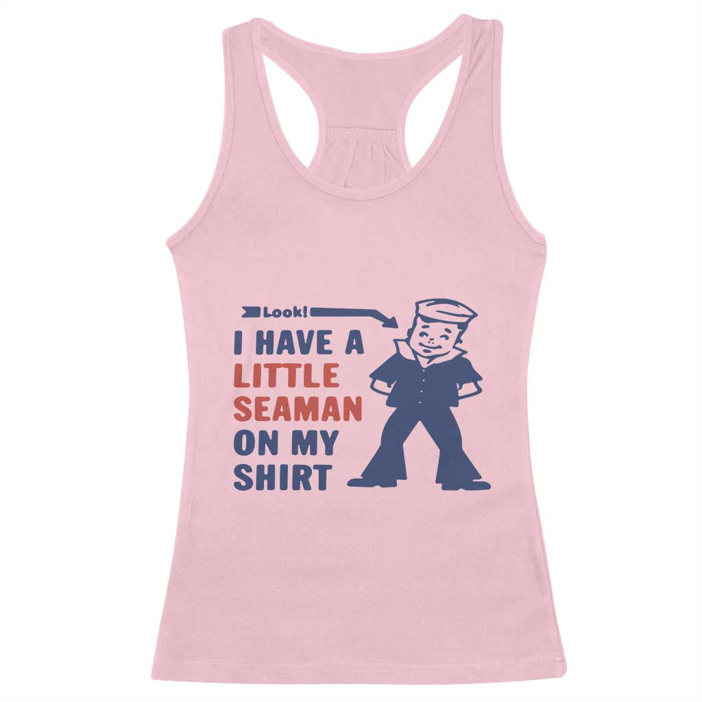 Funny Sailor Pun Racerback Tank Top I Have Little Seaman on My Shirt Retro Humor TS02 Light Pink Print Your Wear