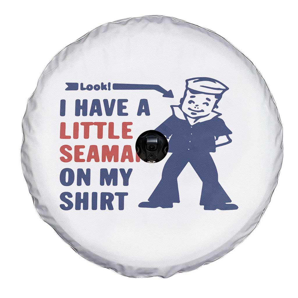 Funny Sailor Pun Spare Tire Cover I Have Little Seaman on My Shirt Retro Humor TS02 Print Your Wear