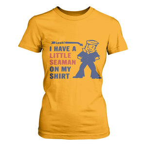 Funny Sailor Pun T Shirt For Women I Have Little Seaman on My Shirt Retro Humor TS02 Gold Print Your Wear