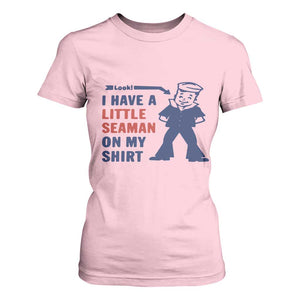 Funny Sailor Pun T Shirt For Women I Have Little Seaman on My Shirt Retro Humor TS02 Light Pink Print Your Wear