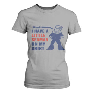 Funny Sailor Pun T Shirt For Women I Have Little Seaman on My Shirt Retro Humor TS02 Sport Gray Print Your Wear