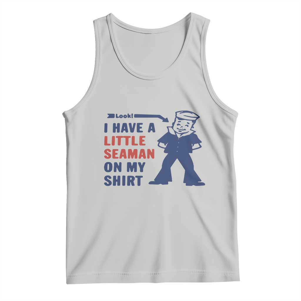 Funny Sailor Pun Tank Top I Have Little Seaman on My Shirt Retro Humor TS02 Ash Print Your Wear