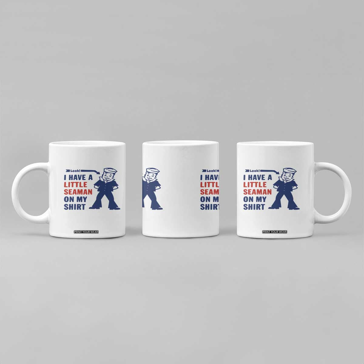 Funny Sailor Pun Coffee Mug I Have Little Seaman on My Shirt Retro Humor TS02 Print Your Wear