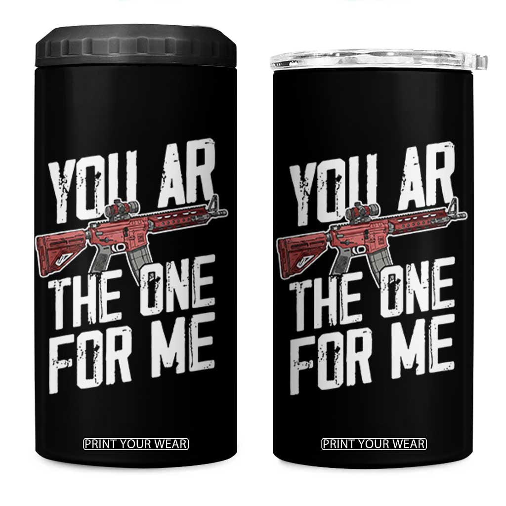 Funny Gun Lover Valentine Pun 4 in 1 Can Cooler Tumbler You AR the One for Me Tactical Romance TS02 One Size: 16 oz Black Print Your Wear