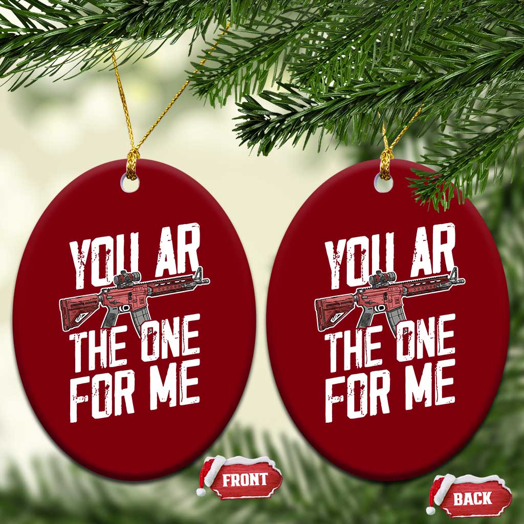 Funny Gun Lover Valentine Pun Ceramic Ornament You AR the One for Me Tactical Romance TS02 Print Your Wear
