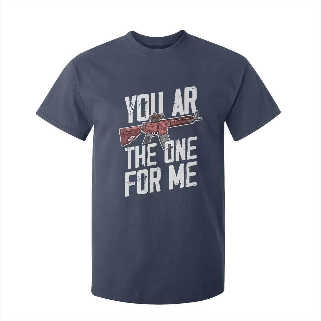 Funny Gun Lover Valentine Pun T Shirt For Kid You AR the One for Me Tactical Romance TS02 Navy Print Your Wear