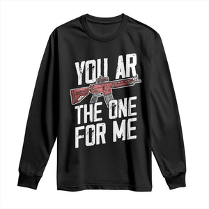 Funny Gun Lover Valentine Pun Long Sleeve Shirt You AR the One for Me Tactical Romance TS02 Black Print Your Wear