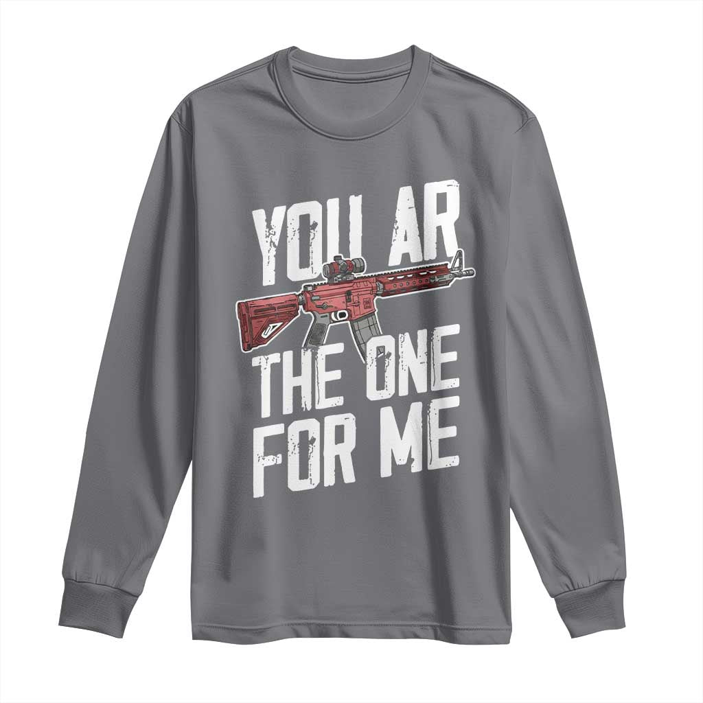 Funny Gun Lover Valentine Pun Long Sleeve Shirt You AR the One for Me Tactical Romance TS02 Charcoal Print Your Wear