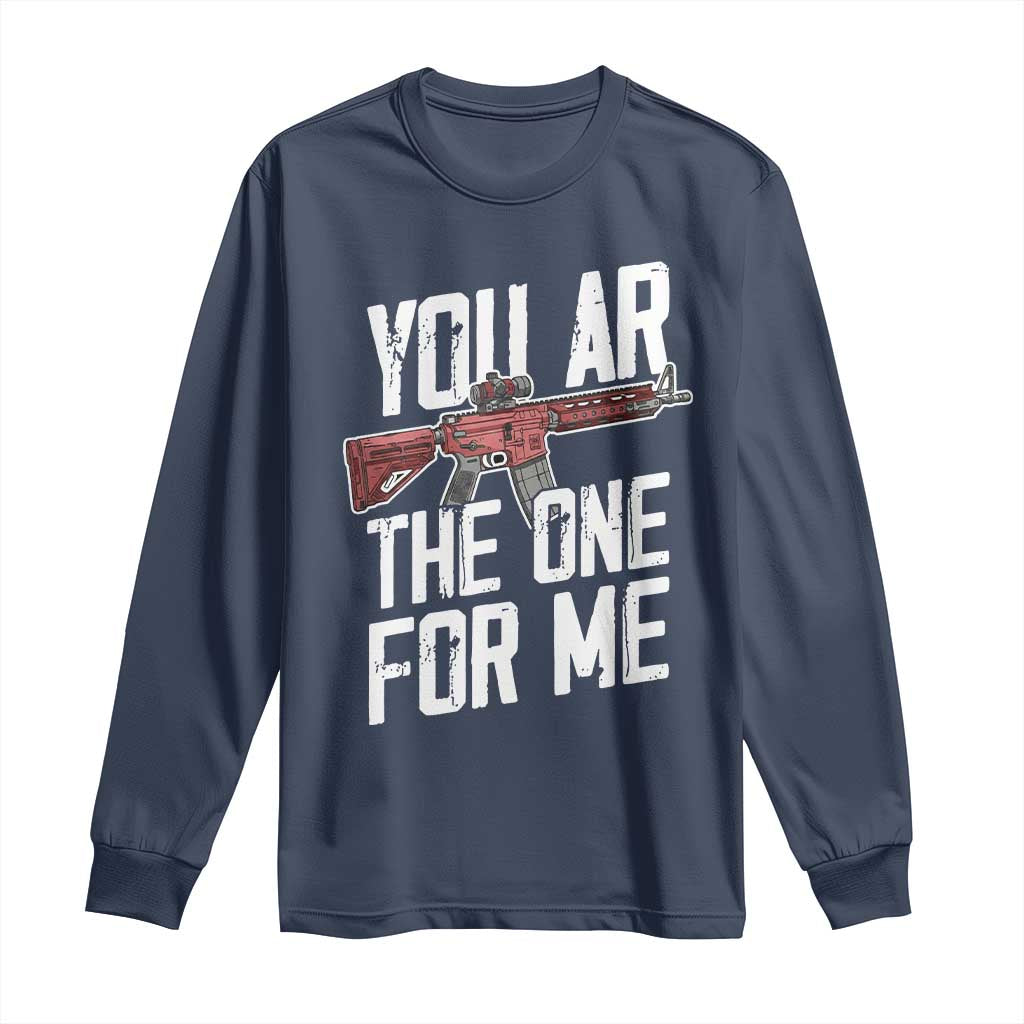 Funny Gun Lover Valentine Pun Long Sleeve Shirt You AR the One for Me Tactical Romance TS02 Navy Print Your Wear