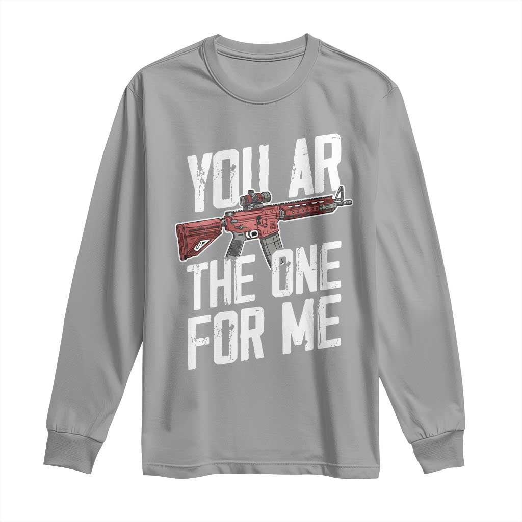 Funny Gun Lover Valentine Pun Long Sleeve Shirt You AR the One for Me Tactical Romance TS02 Sport Gray Print Your Wear