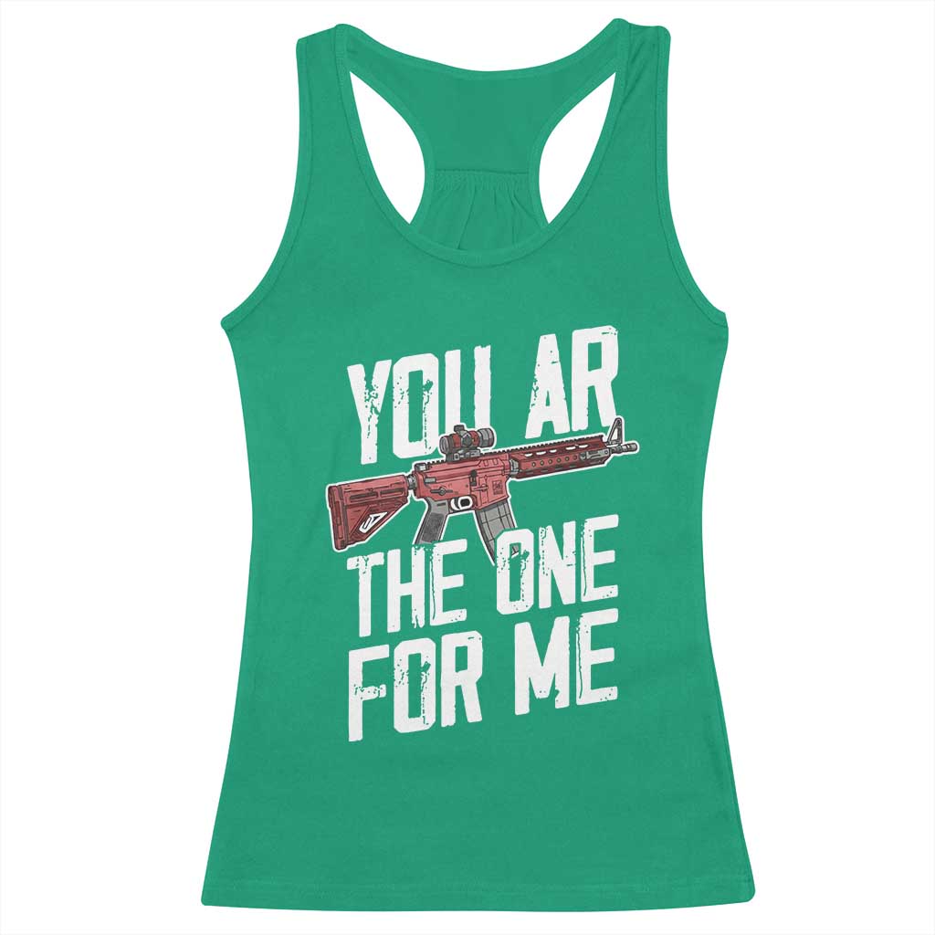Funny Gun Lover Valentine Pun Racerback Tank Top You AR the One for Me Tactical Romance TS02 Irish Green Print Your Wear