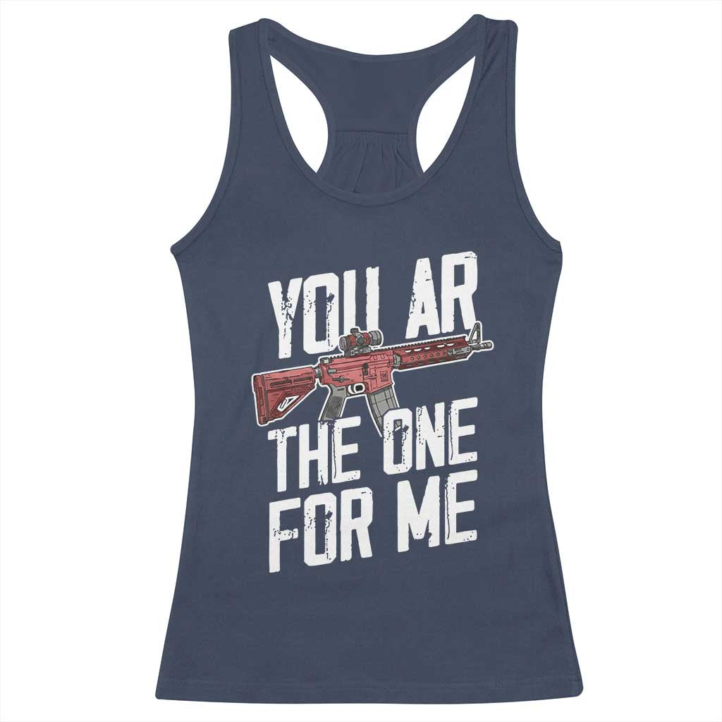 Funny Gun Lover Valentine Pun Racerback Tank Top You AR the One for Me Tactical Romance TS02 Navy Print Your Wear