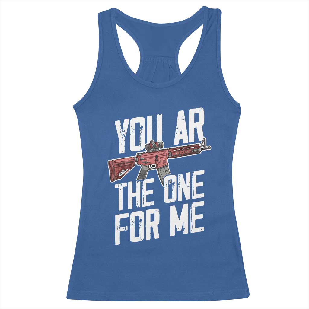 Funny Gun Lover Valentine Pun Racerback Tank Top You AR the One for Me Tactical Romance TS02 Royal Blue Print Your Wear