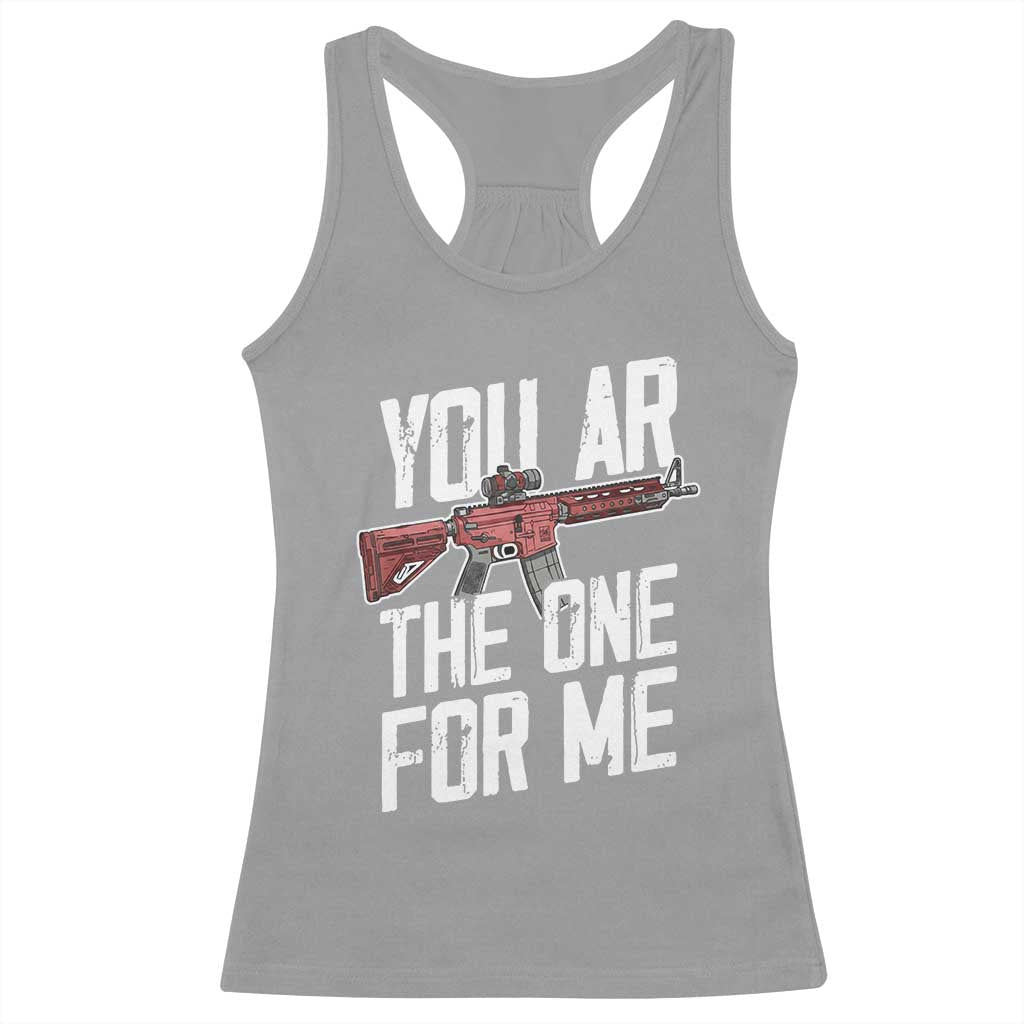 Funny Gun Lover Valentine Pun Racerback Tank Top You AR the One for Me Tactical Romance TS02 Sport Gray Print Your Wear