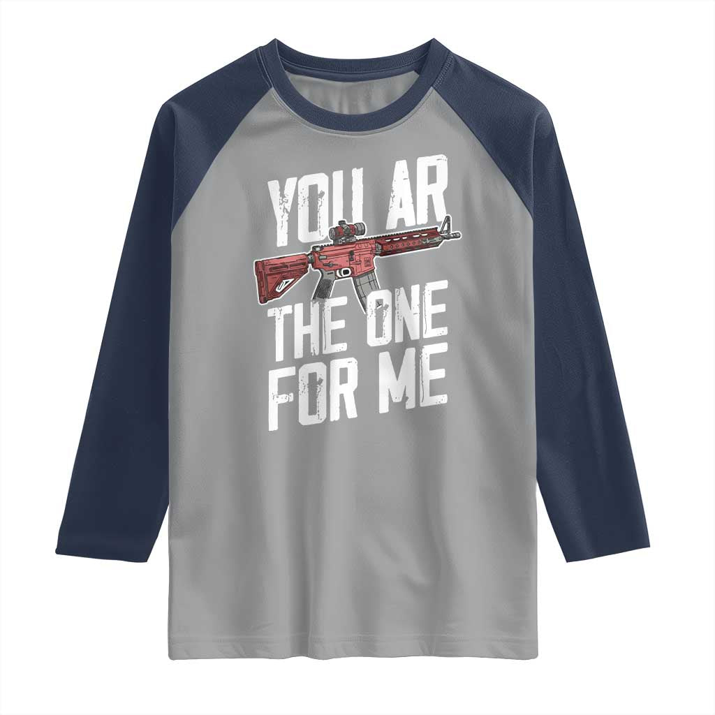 Funny Gun Lover Valentine Pun Raglan Shirt You AR the One for Me Tactical Romance TS02 Sport Gray Navy Print Your Wear