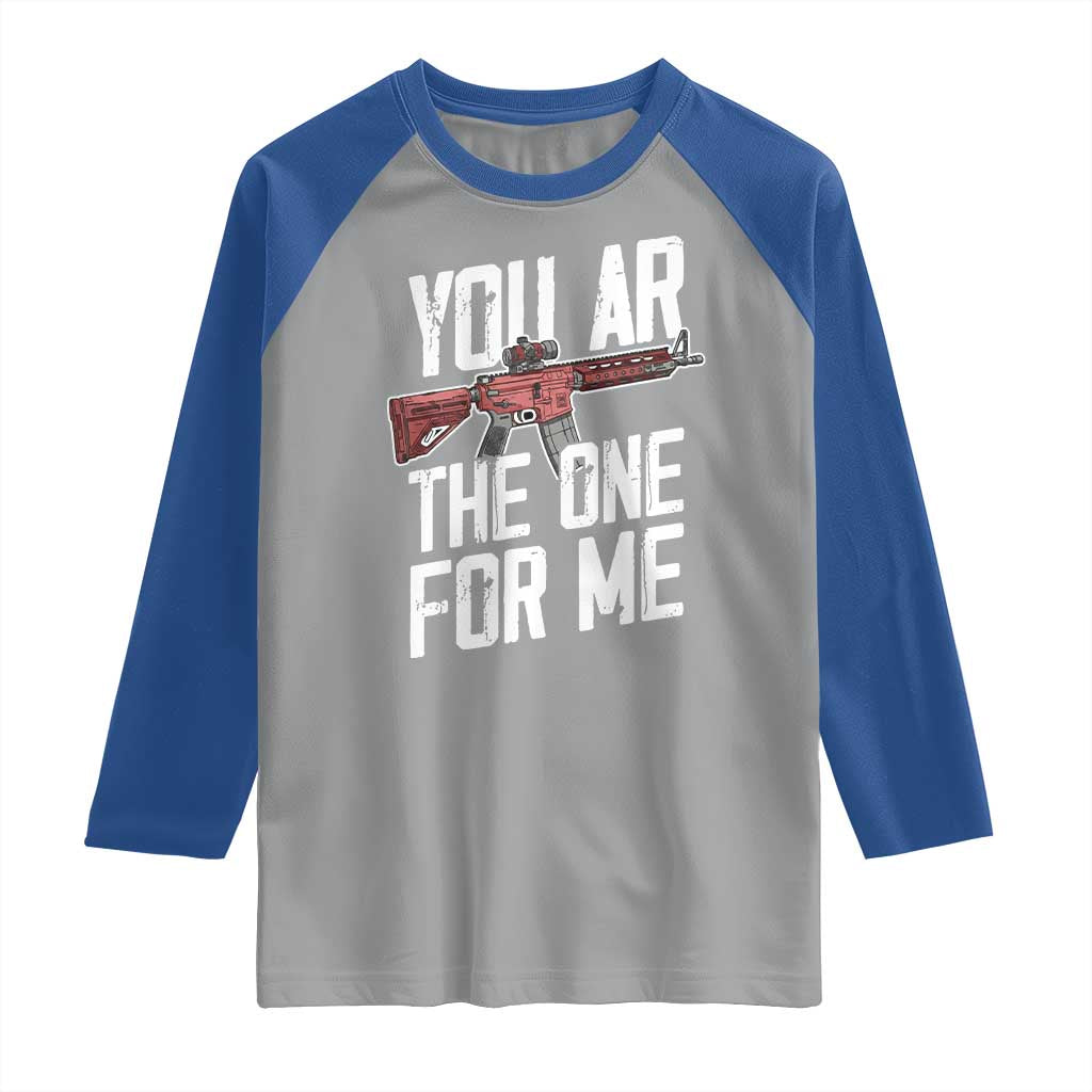 Funny Gun Lover Valentine Pun Raglan Shirt You AR the One for Me Tactical Romance TS02 Sport Gray Royal Print Your Wear