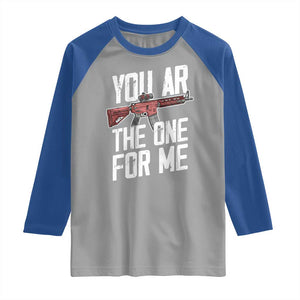 Funny Gun Lover Valentine Pun Raglan Shirt You AR the One for Me Tactical Romance TS02 Sport Gray Royal Print Your Wear