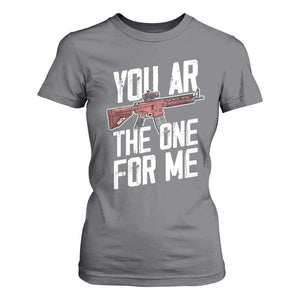 Funny Gun Lover Valentine Pun T Shirt For Women You AR the One for Me Tactical Romance TS02 Charcoal Print Your Wear