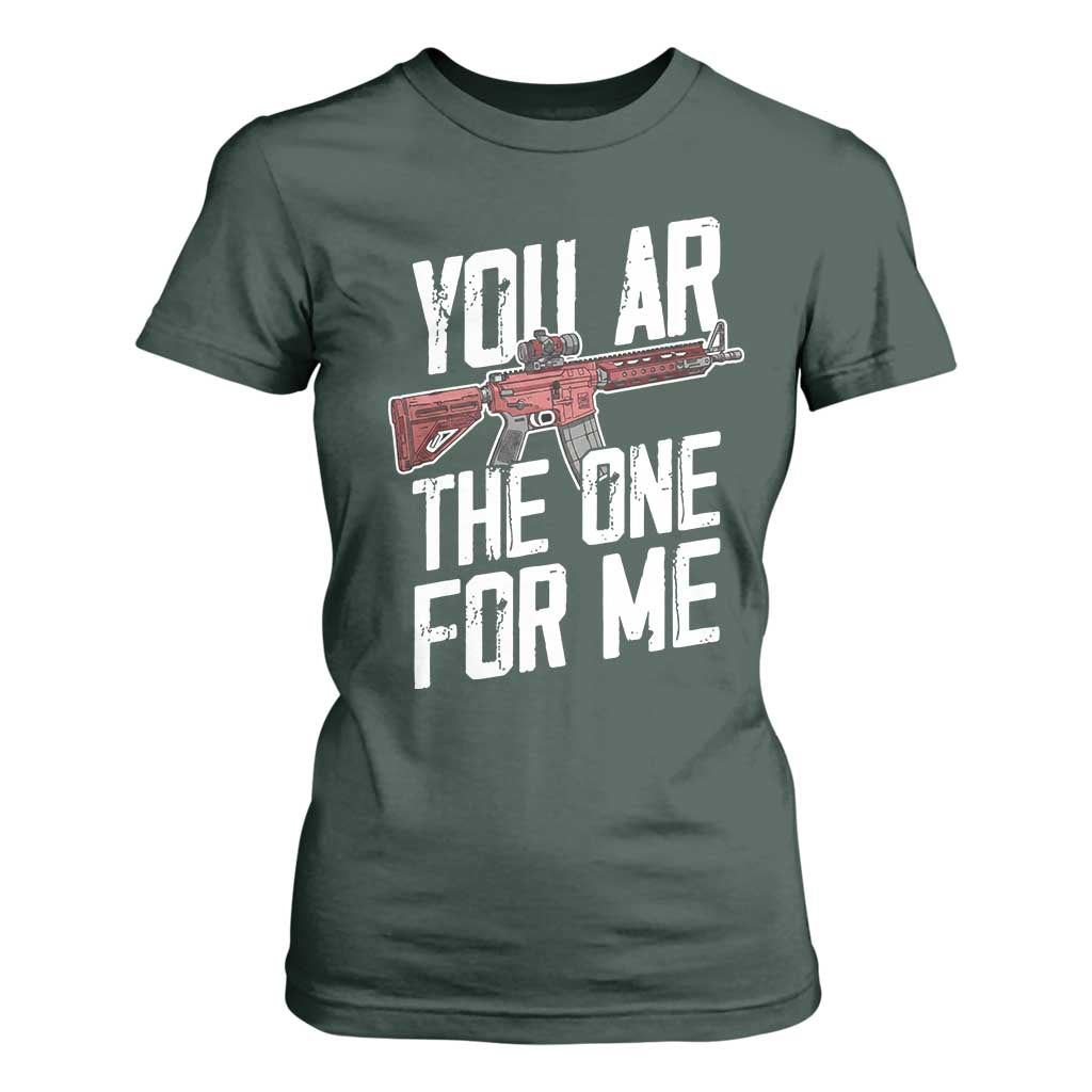Funny Gun Lover Valentine Pun T Shirt For Women You AR the One for Me Tactical Romance TS02 Dark Forest Green Print Your Wear