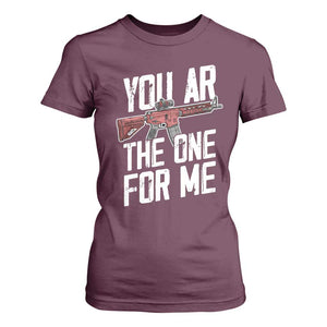 Funny Gun Lover Valentine Pun T Shirt For Women You AR the One for Me Tactical Romance TS02 Maroon Print Your Wear