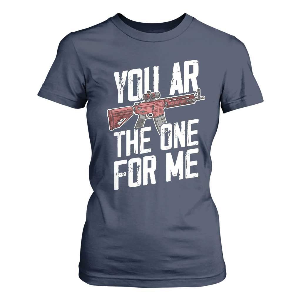 Funny Gun Lover Valentine Pun T Shirt For Women You AR the One for Me Tactical Romance TS02 Navy Print Your Wear