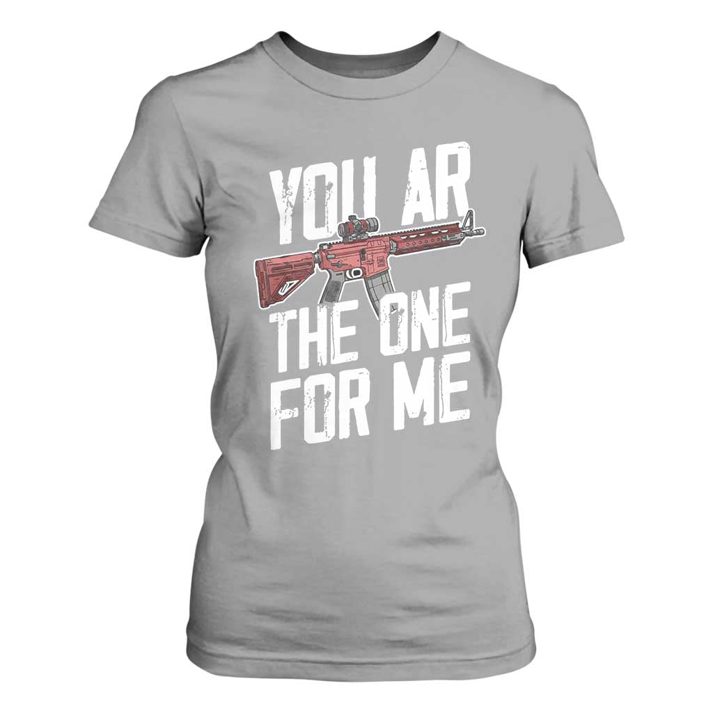 Funny Gun Lover Valentine Pun T Shirt For Women You AR the One for Me Tactical Romance TS02 Sport Gray Print Your Wear