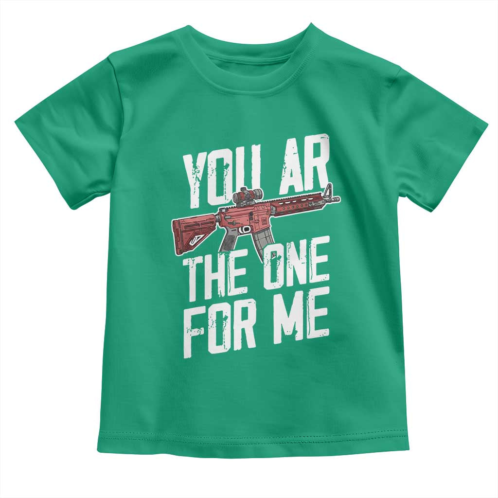 Funny Gun Lover Valentine Pun Toddler T Shirt You AR the One for Me Tactical Romance TS02 Irish Green Print Your Wear
