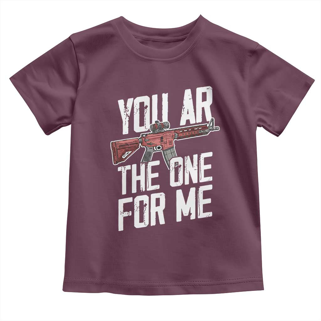 Funny Gun Lover Valentine Pun Toddler T Shirt You AR the One for Me Tactical Romance TS02 Maroon Print Your Wear