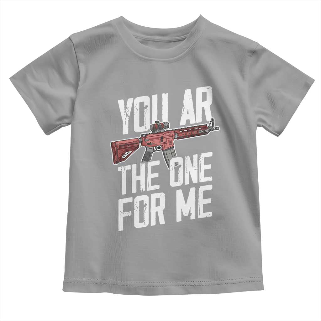 Funny Gun Lover Valentine Pun Toddler T Shirt You AR the One for Me Tactical Romance TS02 Sport Gray Print Your Wear