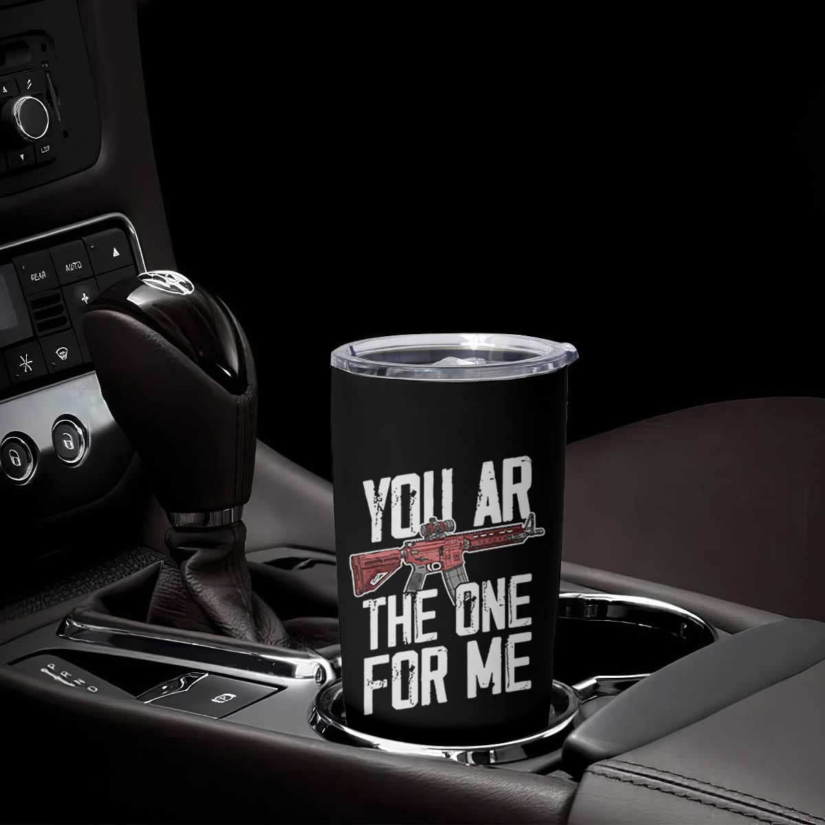 Funny Gun Lover Valentine Pun Tumbler Cup You AR the One for Me Tactical Romance TS02 Print Your Wear