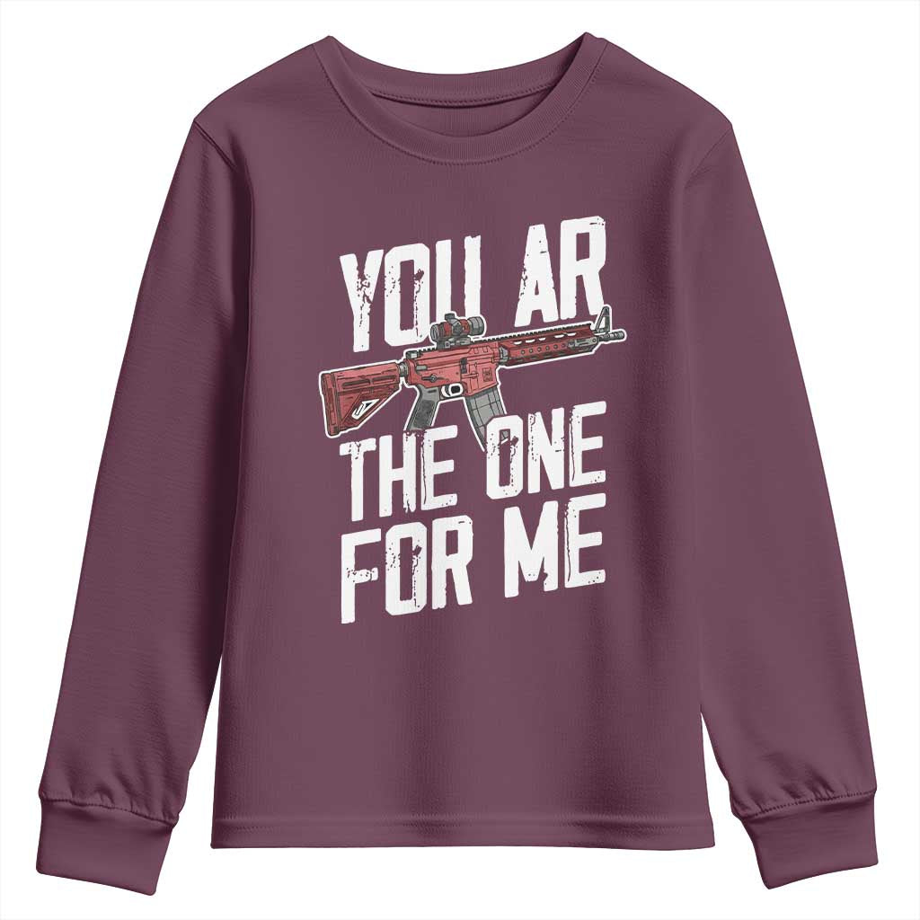Funny Gun Lover Valentine Pun Youth Sweatshirt You AR the One for Me Tactical Romance TS02 Maroon Print Your Wear