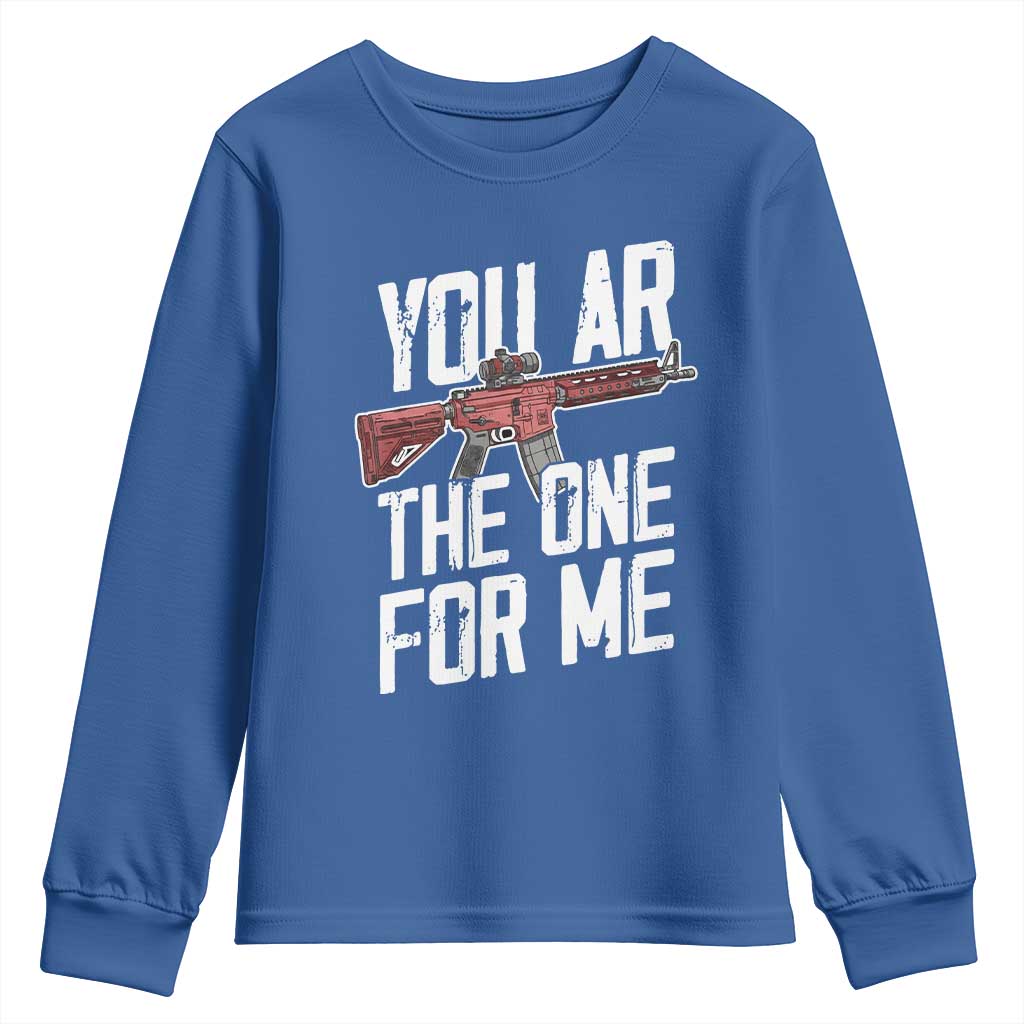 Funny Gun Lover Valentine Pun Youth Sweatshirt You AR the One for Me Tactical Romance TS02 Royal Blue Print Your Wear