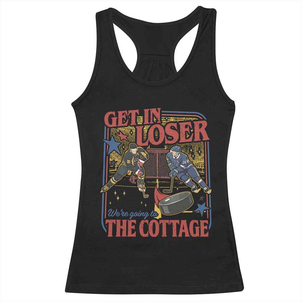 Get In Loser We’re Going To The Cottage Racerback Tank Top Hockey Romance LGBT Retro Summer Road Trip TS02 Black Print Your Wear